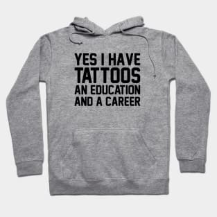 Tattoos, Education & Career Hoodie